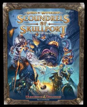 Lords Of Waterdeep : Scoundrels of Skullport