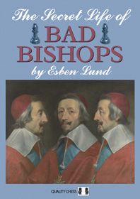 The Secret Life Of Bad Bishops