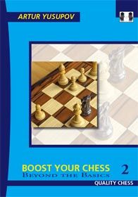 Boost Your Chess : Beyond The Basics 2
