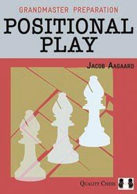 GRANDMASTER PREPARATION : POSITIONAL PLAY