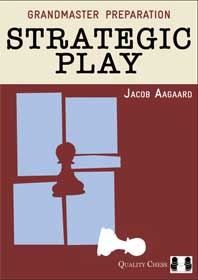 Grandmaster Preparation : Strategic Play