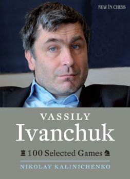 Vassily Ivanchuk : 100 Selected Games