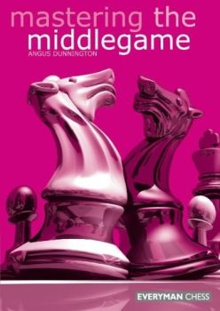 Mastering The Middlegame