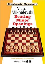 GRANDMASTER REPERTOIRE 19 : BEATING MINOR OPENINGS