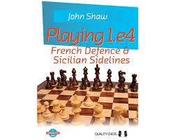 PLAYING 1.E4 FRENCH DEFENCE & SICILIAN SIDELINES