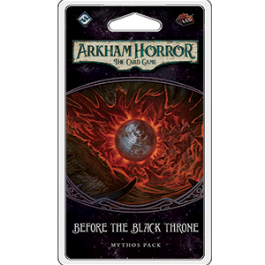 Arkham Horror Lcg: Before The Black Throne