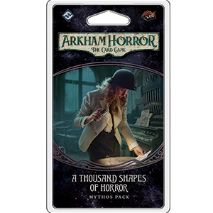 Arkham Horror Lcg: A Thousand Shapes Of Horror