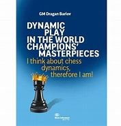 DYNAMIC PLAY IN THE WORLD CHAMPION'S MASTERPIECES