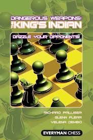 DANGEROUS WEAPONS: THE KING'S INDIAN