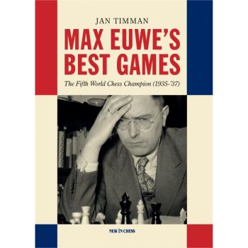 MAX EUWE'S BEST GAMES