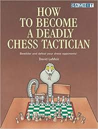 How To Become A Deadly Chess Tactician