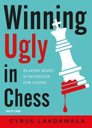 WINNING UGLY IN CHESS